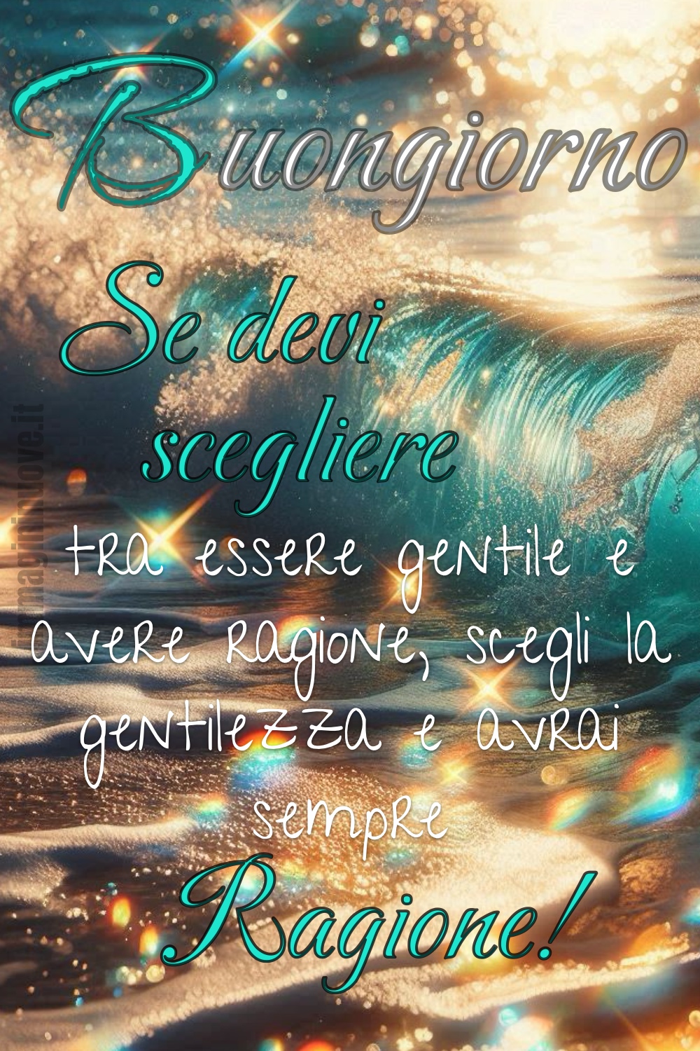 Buongiorno. Se devi scegliere tra essere gentile e avere ragione, scegli la gentilezza e avrai sempre ragione!